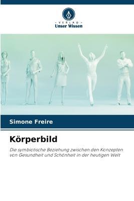 Cover: 9786205861271 | Körperbild | Simone Freire | Taschenbuch | Paperback | 52 S. | Deutsch