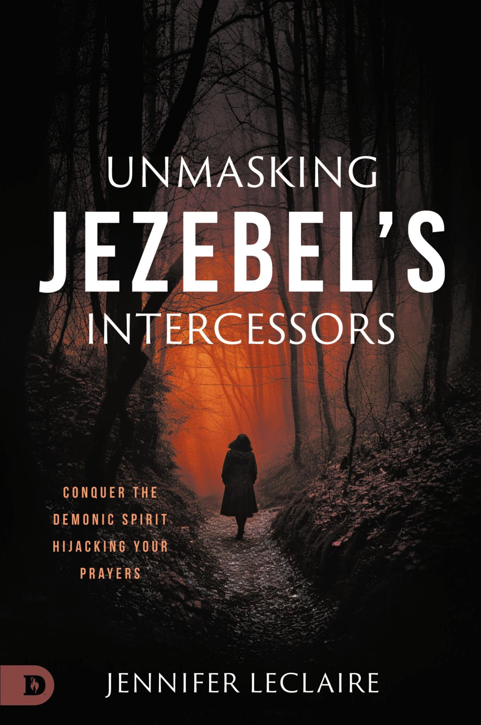 Cover: 9780768464382 | Unmasking Jezebel's Intercessors | Jennifer Leclaire | Taschenbuch