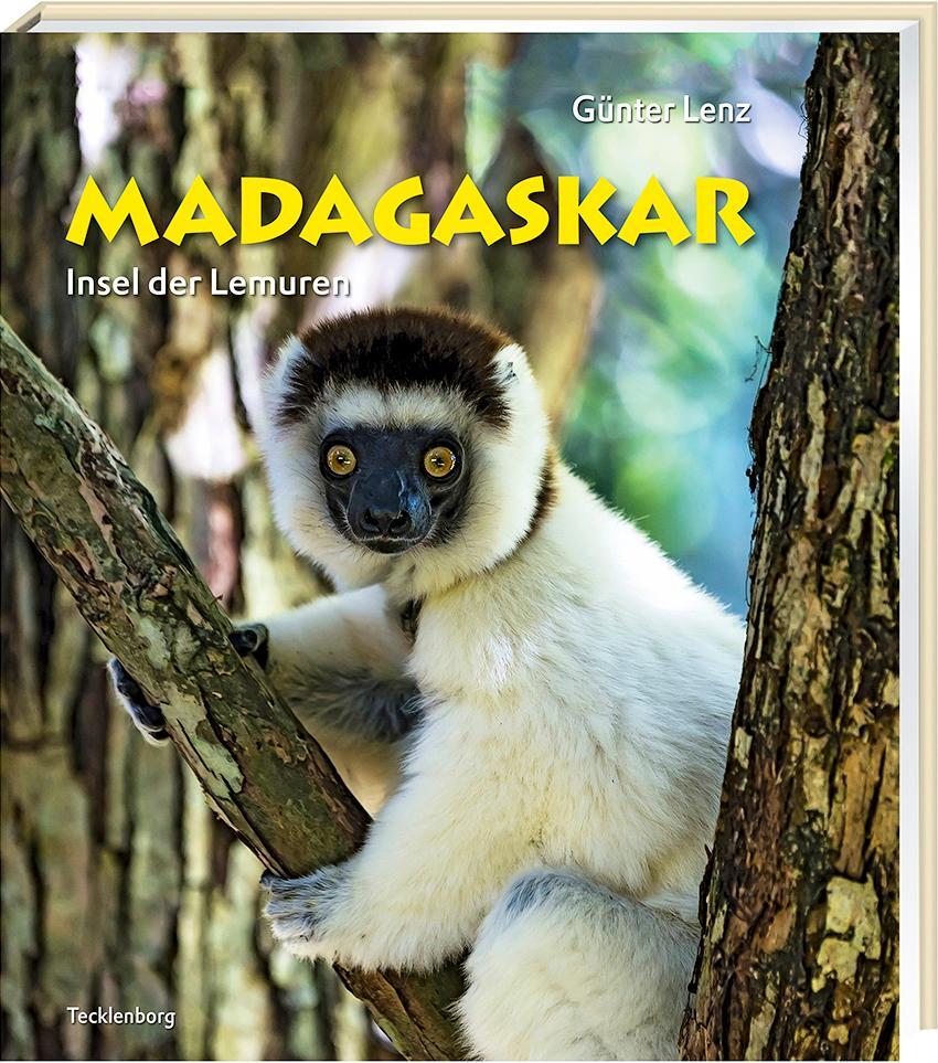 Cover: 9783944327365 | Madagaskar | Insel der Lemuren | Günter Lenz | Buch | 144 S. | Deutsch