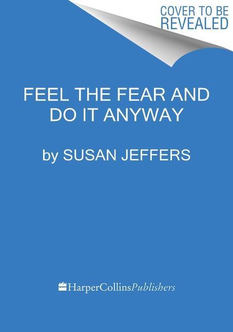 Cover: 9780063291294 | Feel the Fear... and Do It Anyway | Susan Jeffers | Taschenbuch | 2023