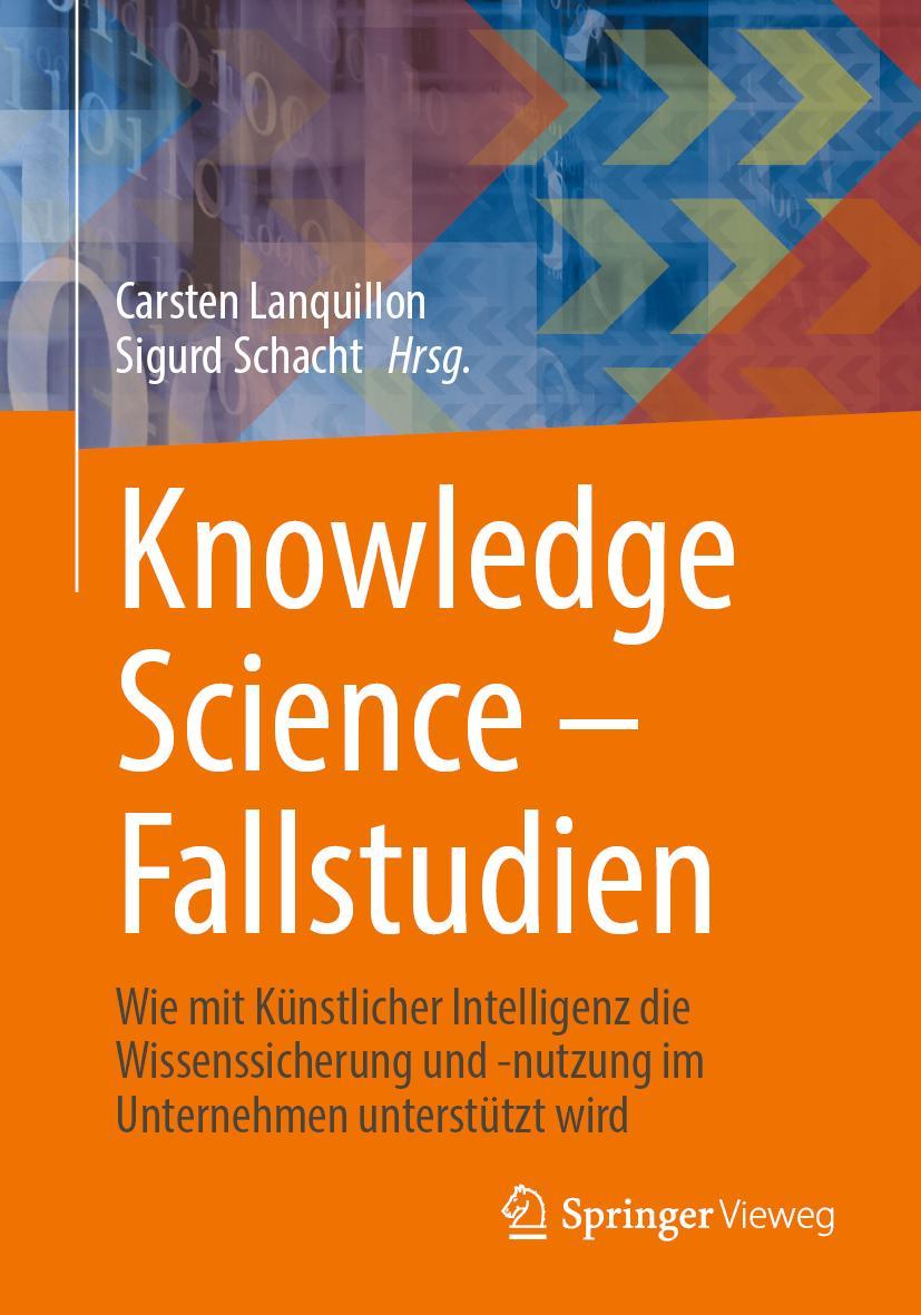 Cover: 9783658411541 | Knowledge Science ¿ Fallstudien | Sigurd Schacht (u. a.) | Taschenbuch