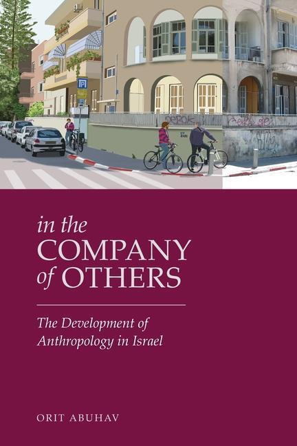 Cover: 9780814338735 | In the Company of Others | The Development of Anthropology in Israel