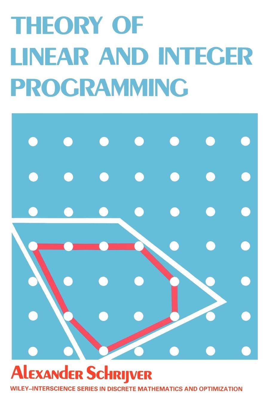 Cover: 9780471982326 | Theory of Linear Integer Programming | Schrijver | Taschenbuch | 1998