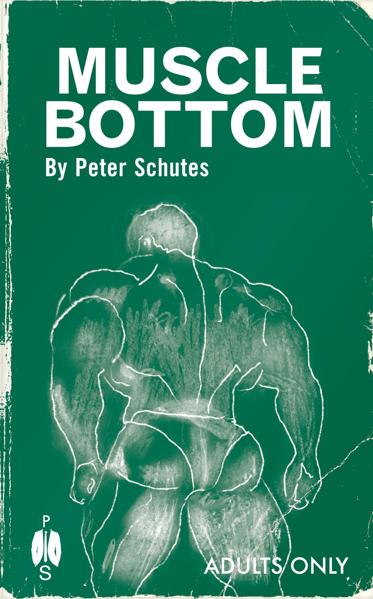 Cover: 9781963667028 | Muscle Bottom | Peter Schutes | Taschenbuch | Englisch | 2024