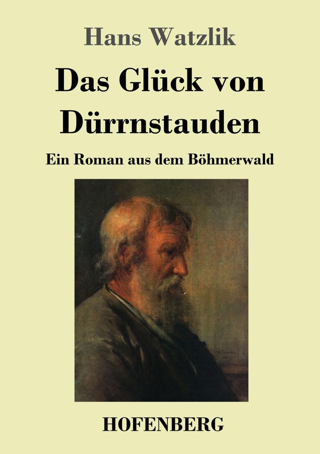 Cover: 9783743745032 | Das Glück von Dürrnstauden | Ein Roman aus dem Böhmerwald | Watzlik