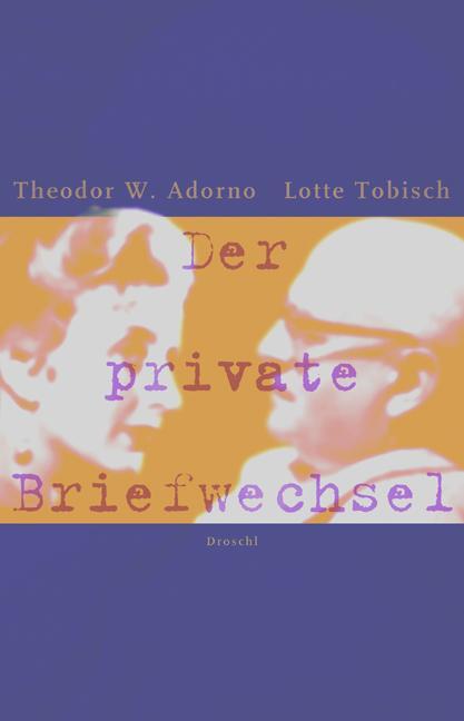 Cover: 9783854206385 | Der private Briefwechsel | Theodor W. Adorno (u. a.) | Buch | 352 S.