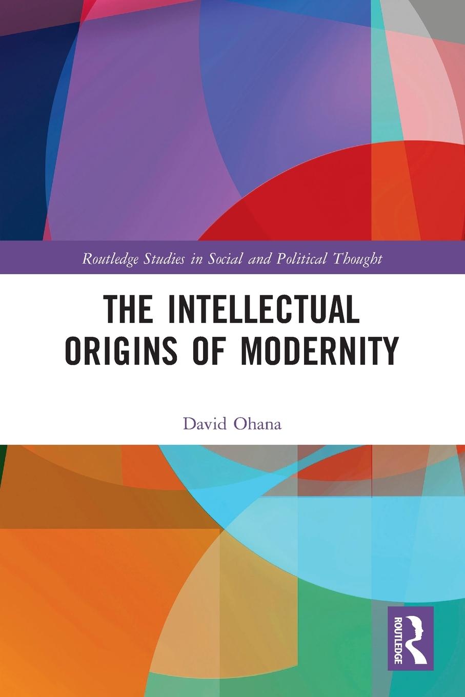 Cover: 9781032093321 | The Intellectual Origins of Modernity | David Ohana | Taschenbuch