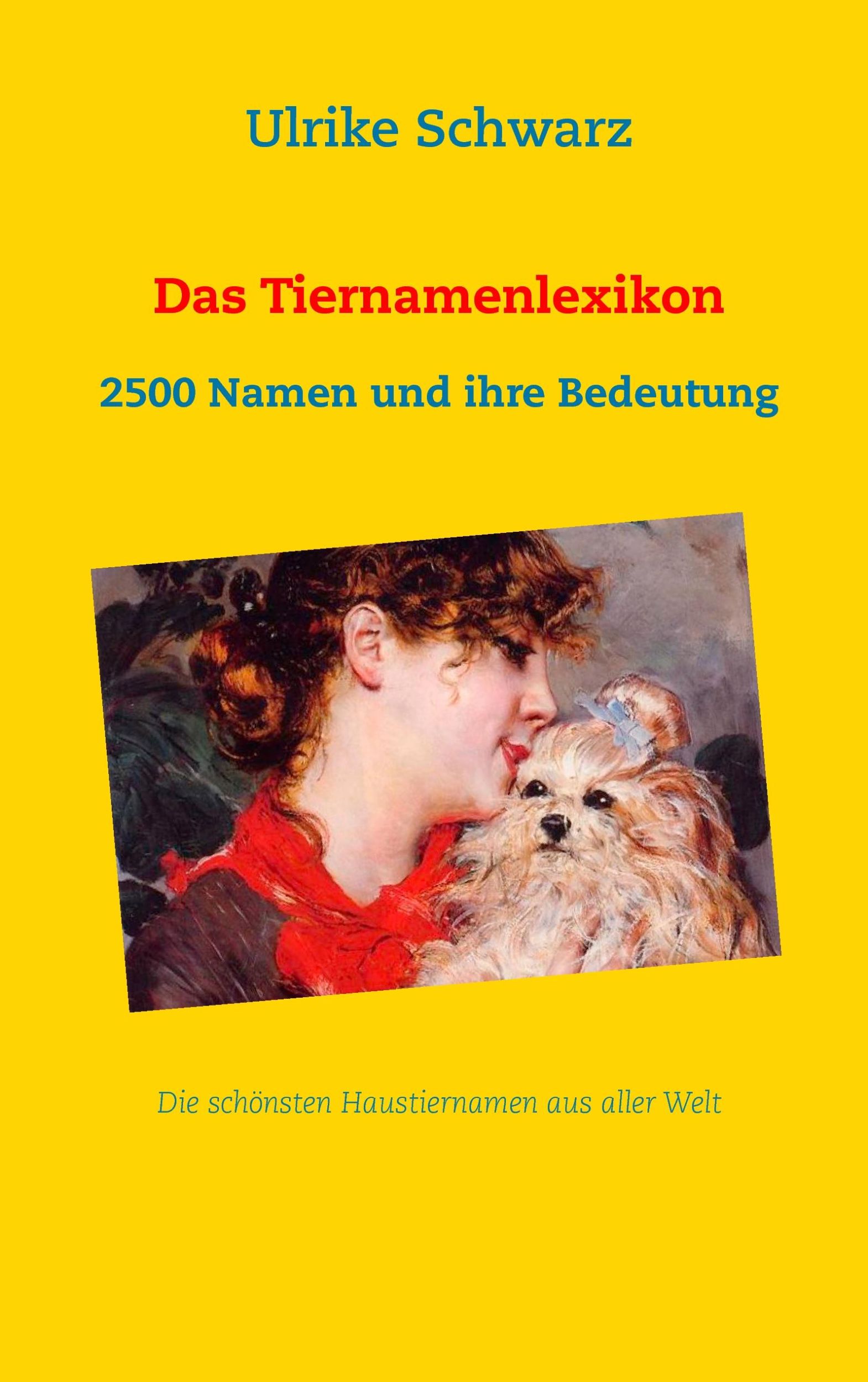 Cover: 9783744874373 | Das Tiernamenlexikon - Die schönsten Haustiernamen aus aller Welt