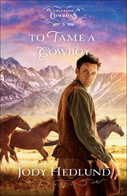 Cover: 9780764236419 | To Tame a Cowboy | Jody Hedlund | Taschenbuch | Englisch | 2022