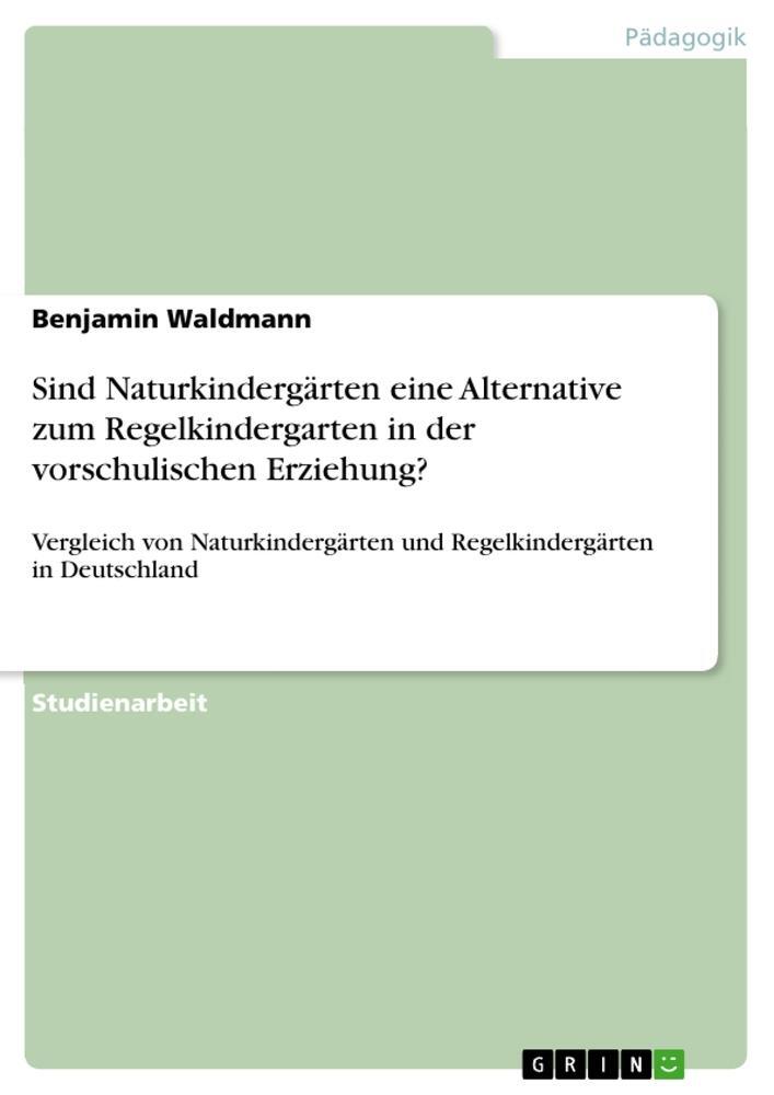 Cover: 9783346475756 | Sind Naturkindergärten eine Alternative zum Regelkindergarten in...