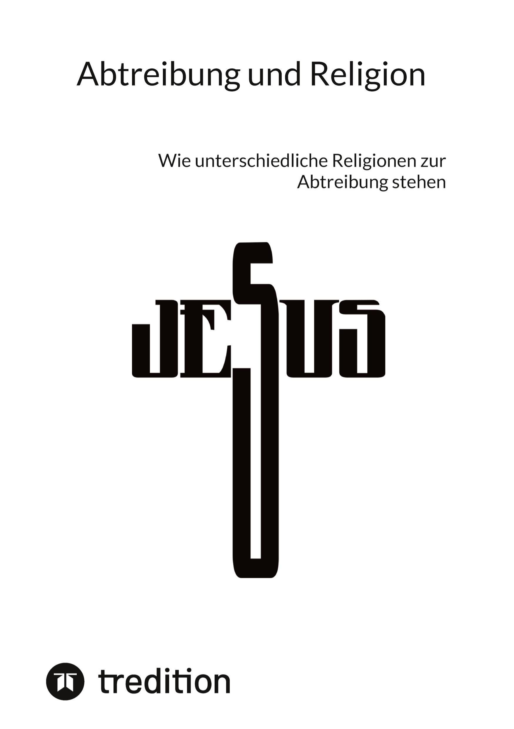 Cover: 9783347835900 | Abtreibung und Religion | Jaltas | Buch | HC gerader Rücken kaschiert