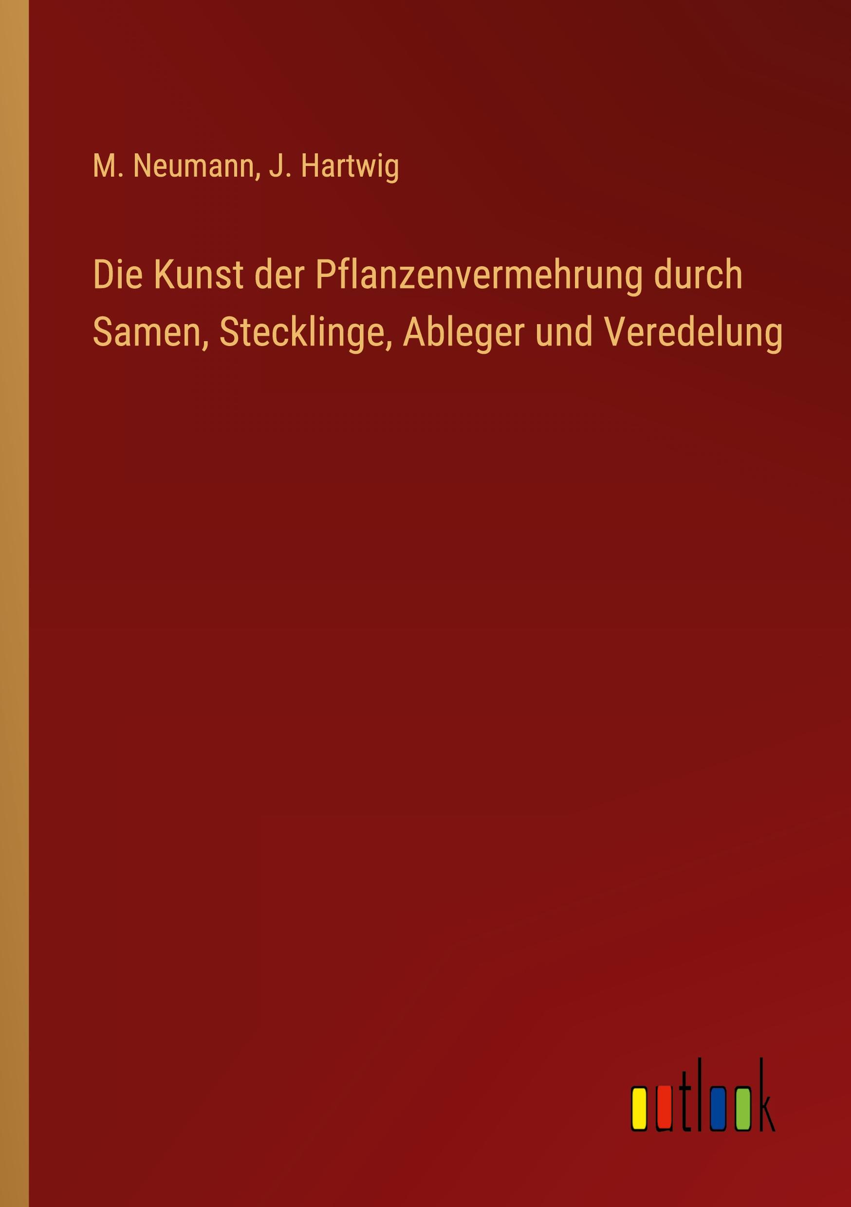 Cover: 9783368641047 | Die Kunst der Pflanzenvermehrung durch Samen, Stecklinge, Ableger...