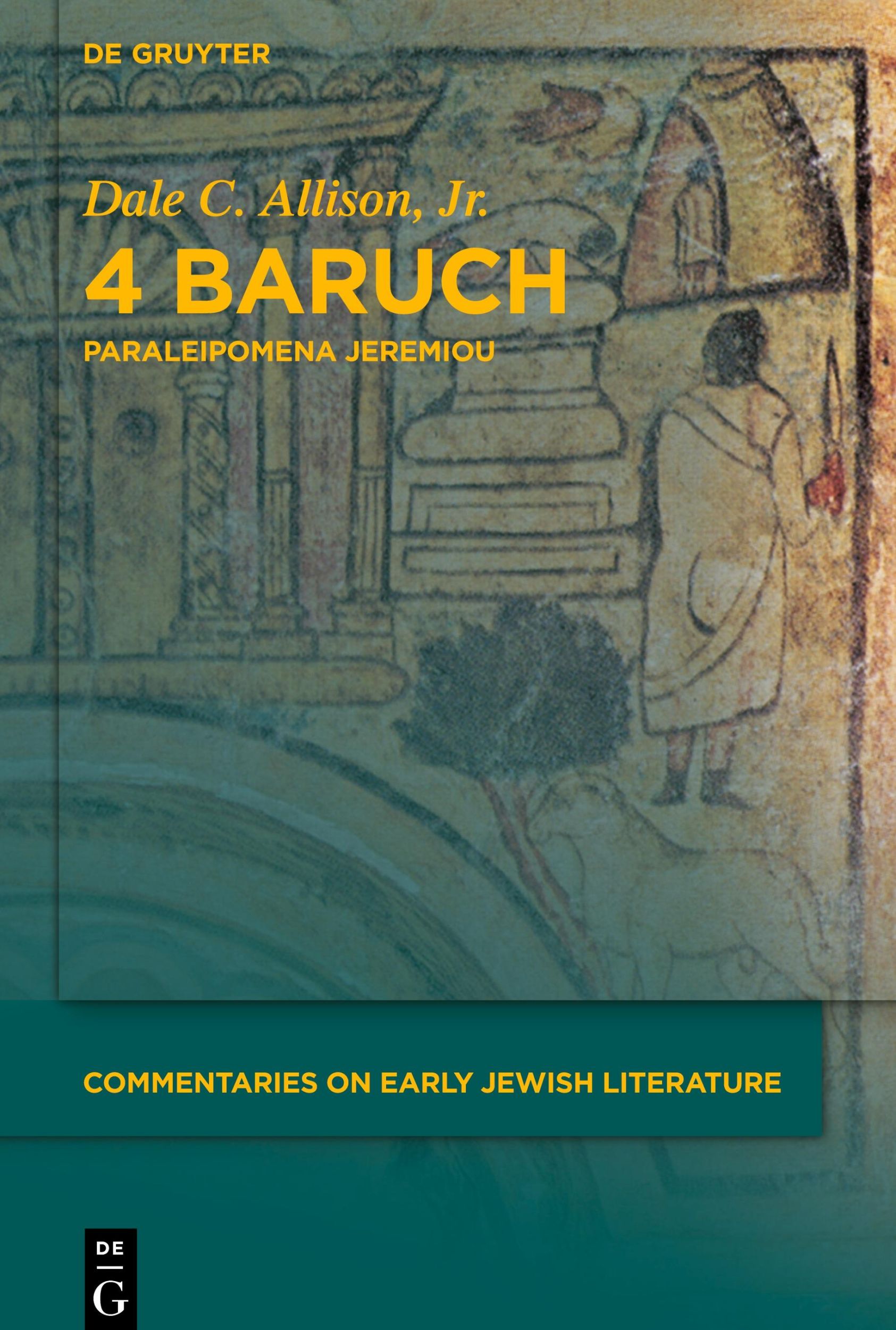 Cover: 9783110269734 | 4 Baruch | Paraleipomena Jeremiou | Jr. Allison | Buch | VII | 2024