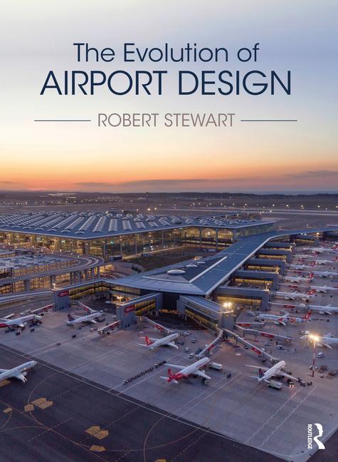 Cover: 9781032347400 | Evolution of Airport Design | Robert Stewart | Englisch | 2024