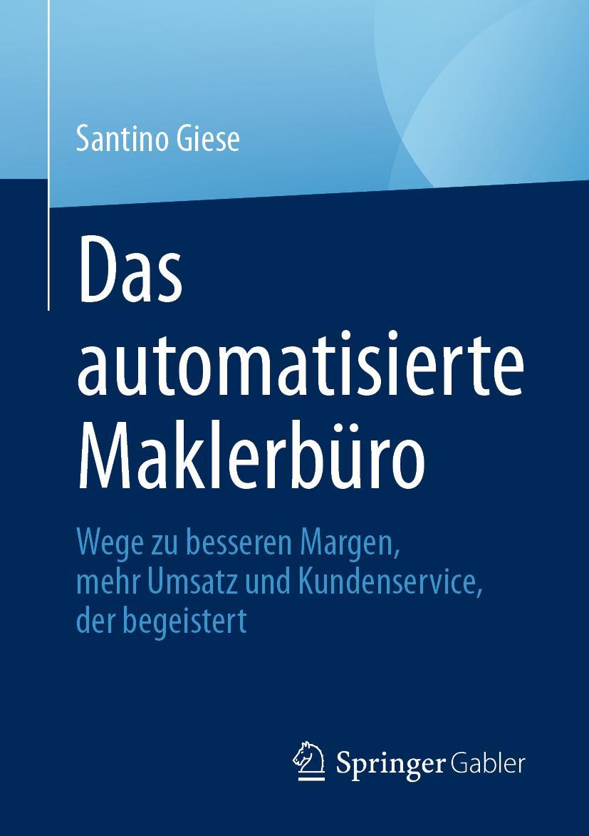 Cover: 9783658332747 | Das automatisierte Maklerbüro | Santino Giese | Taschenbuch | x | 2021