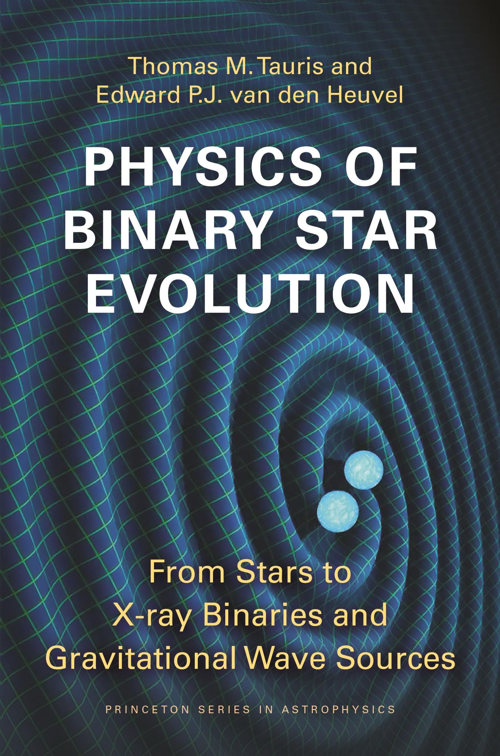 Cover: 9780691179070 | Physics of Binary Star Evolution | Thomas M Tauris (u. a.) | Buch