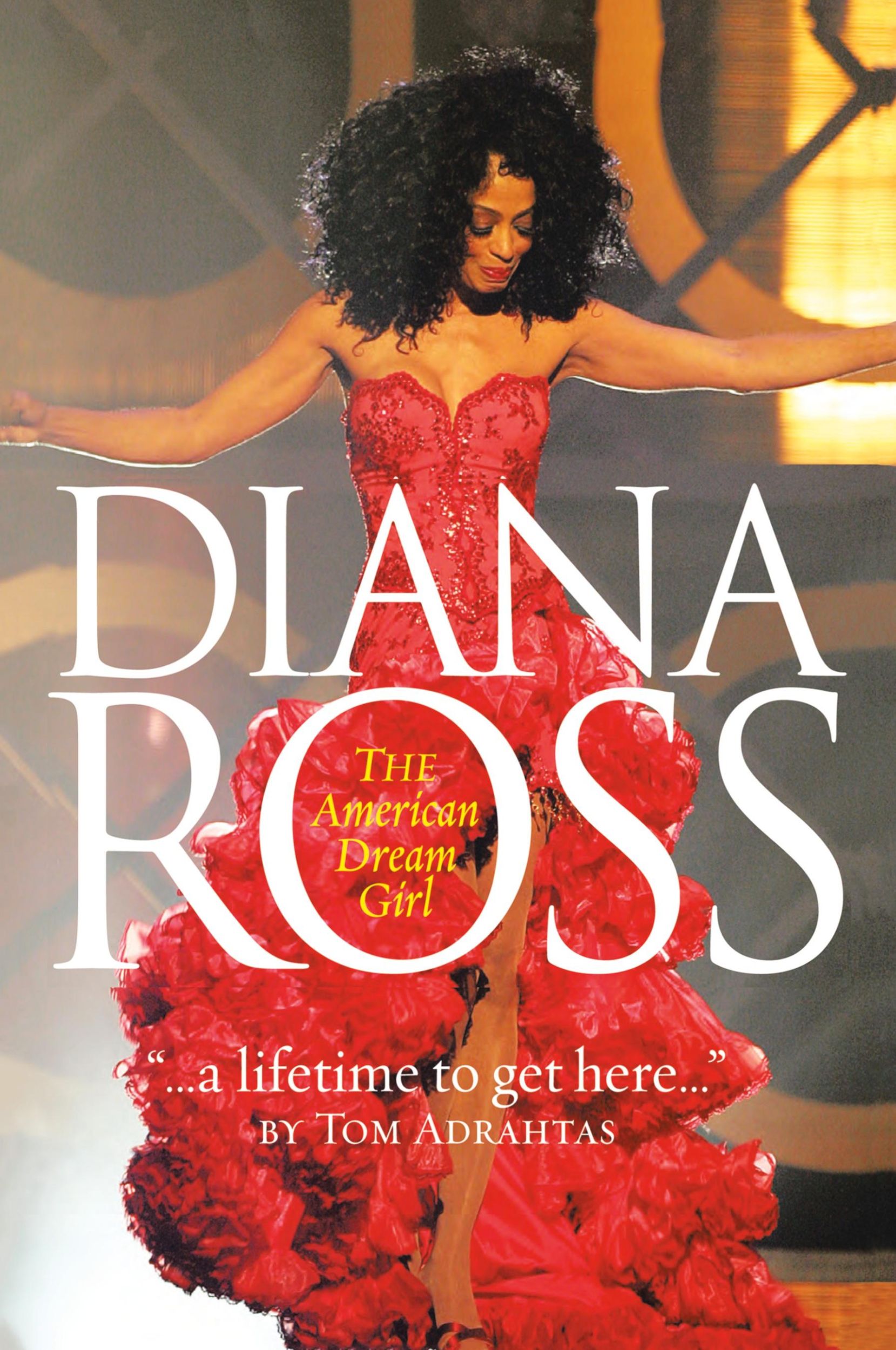 Cover: 9781425971397 | A Lifetime to Get Here | Diana Ross: the American Dreamgirl | Adrahtas