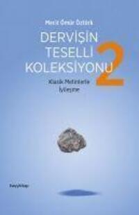 Cover: 9786257479790 | Dervisin Teselli Koleksiyonu 2 | Klasik Metinlerle Iyilesme | Öztürk