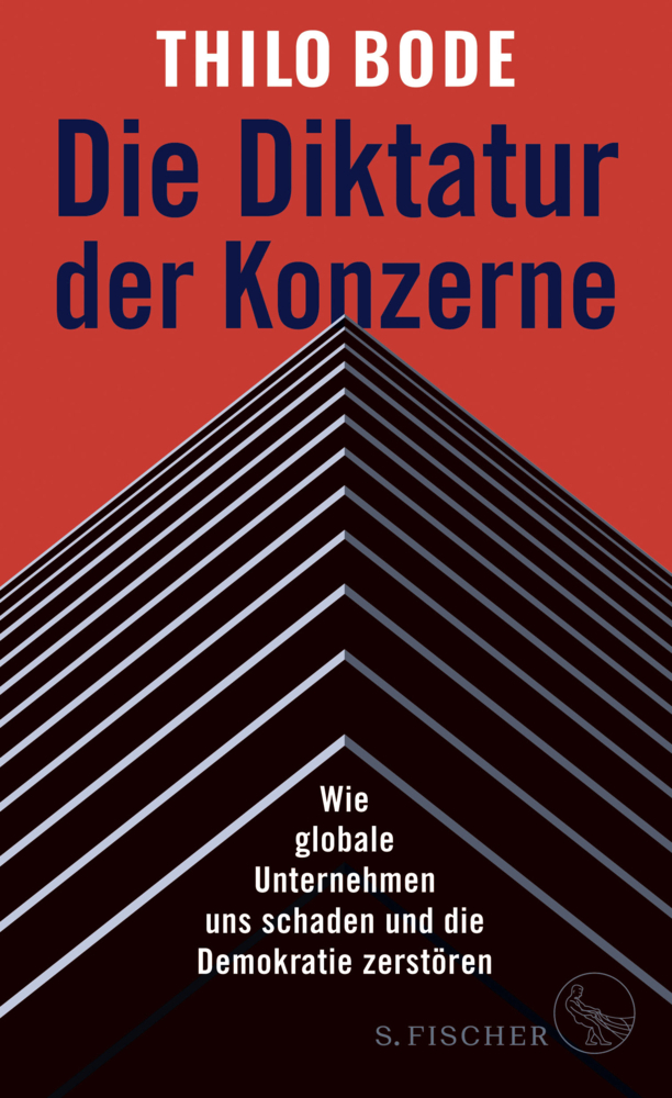 Cover: 9783103973624 | Die Diktatur der Konzerne | Thilo Bode | Taschenbuch | 240 S. | 2018