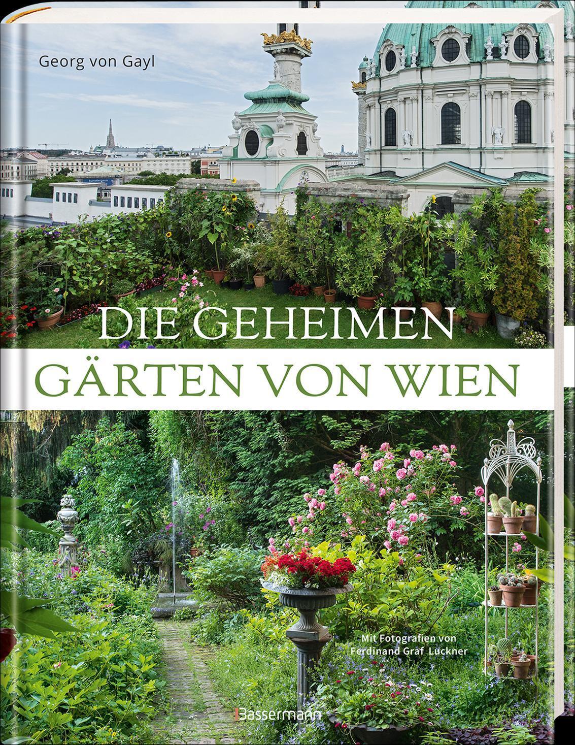 Bild: 9783809446279 | Die geheimen Gärten von Wien | Georg Frhr. von Gayl | Buch | 192 S.