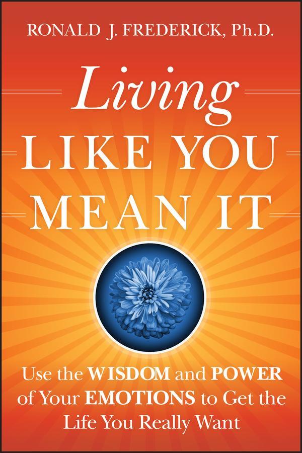 Cover: 9780470377031 | Living Like You Mean It | Ronald J Frederick | Buch | Englisch | 2009