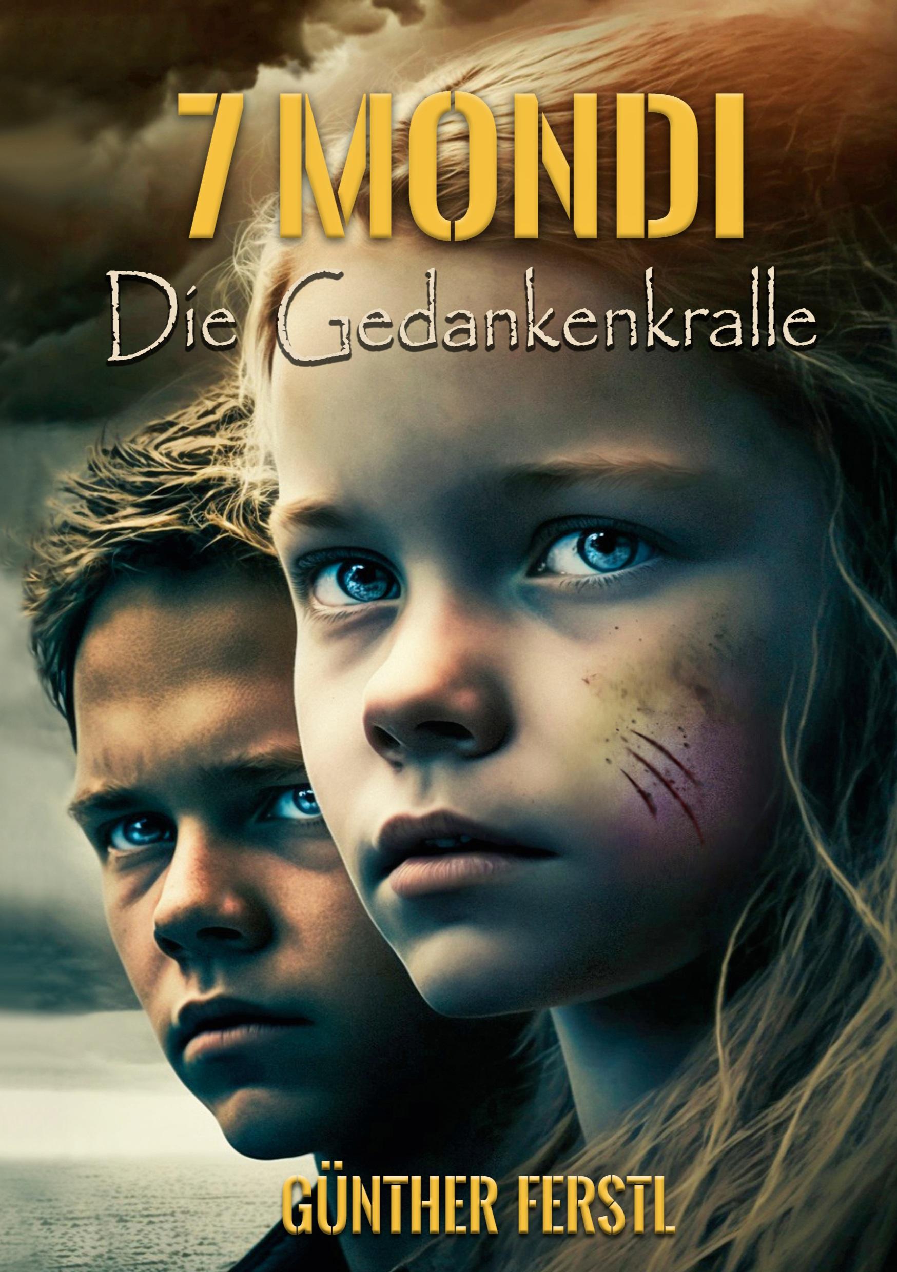 Cover: 9783759784780 | 7MONDI | Die Gedankenkralle | Günther Ferstl | Taschenbuch | 610 S.