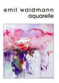 Cover: 9783833428388 | aquarelle | Emil Waldmann | Buch | 152 S. | Deutsch | 2005