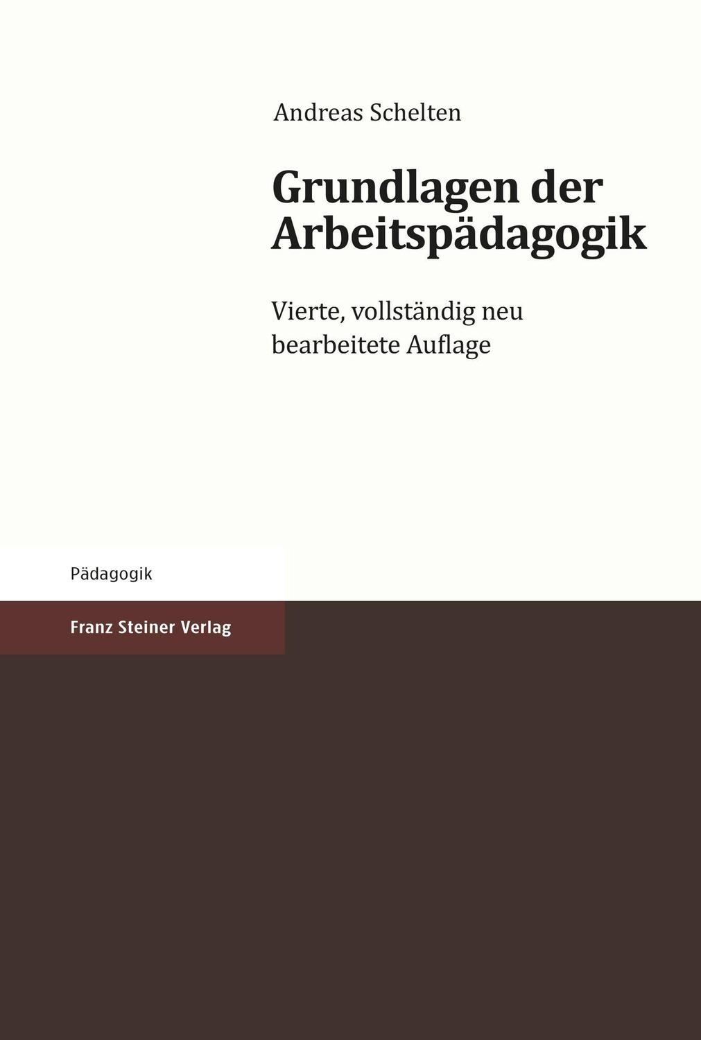 Cover: 9783515087766 | Grundlagen der Arbeitspädagogik | Andreas Schelten | Taschenbuch