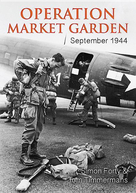 Cover: 9781612005867 | Operation Market Garden | September 1944 | Simon Forty (u. a.) | Buch