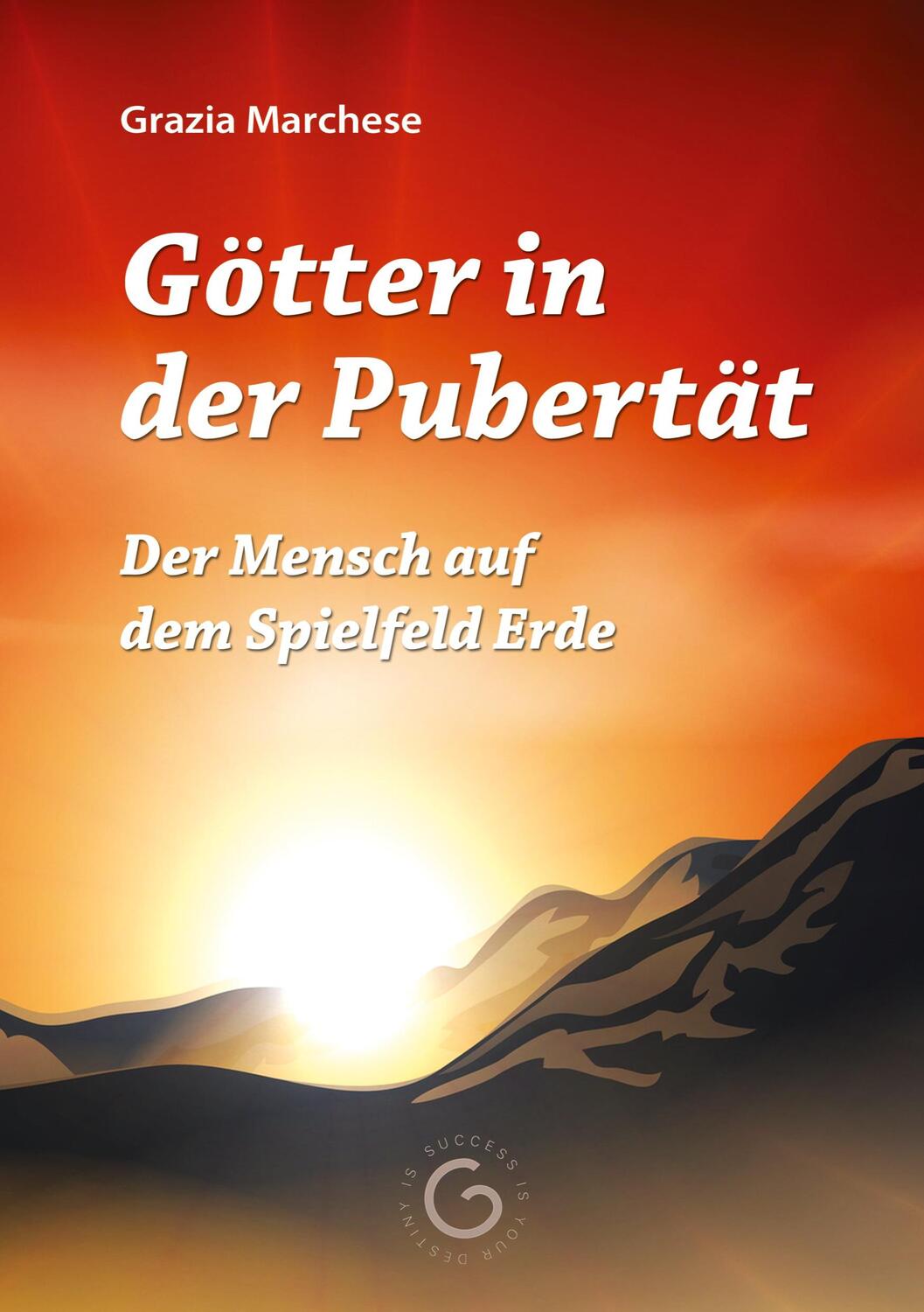 Cover: 9783347072749 | Götter in der Pubertät | Der Mensch auf dem Spielfeld Erde | Marchese