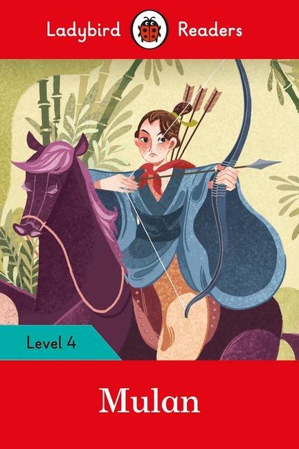 Cover: 9780241358245 | Ladybird Readers Level 4 - Mulan (ELT Graded Reader) | Ladybird | Buch