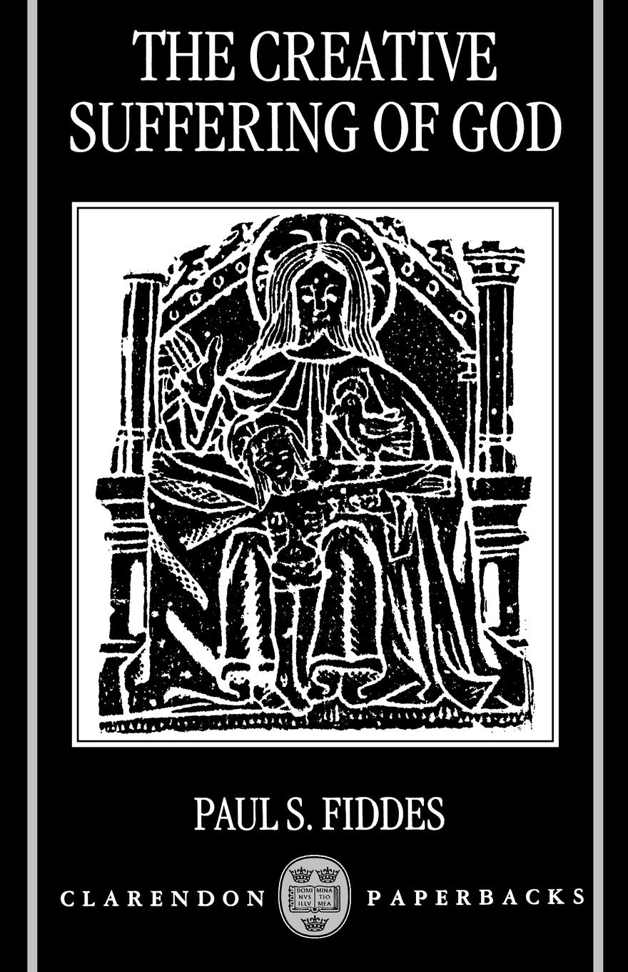 Cover: 9780198263470 | The Creative Suffering of God | Paul S. Fiddes | Taschenbuch | 1992