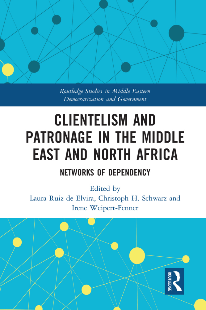 Cover: 9780367588250 | Clientelism and Patronage in the Middle East and North Africa | Buch