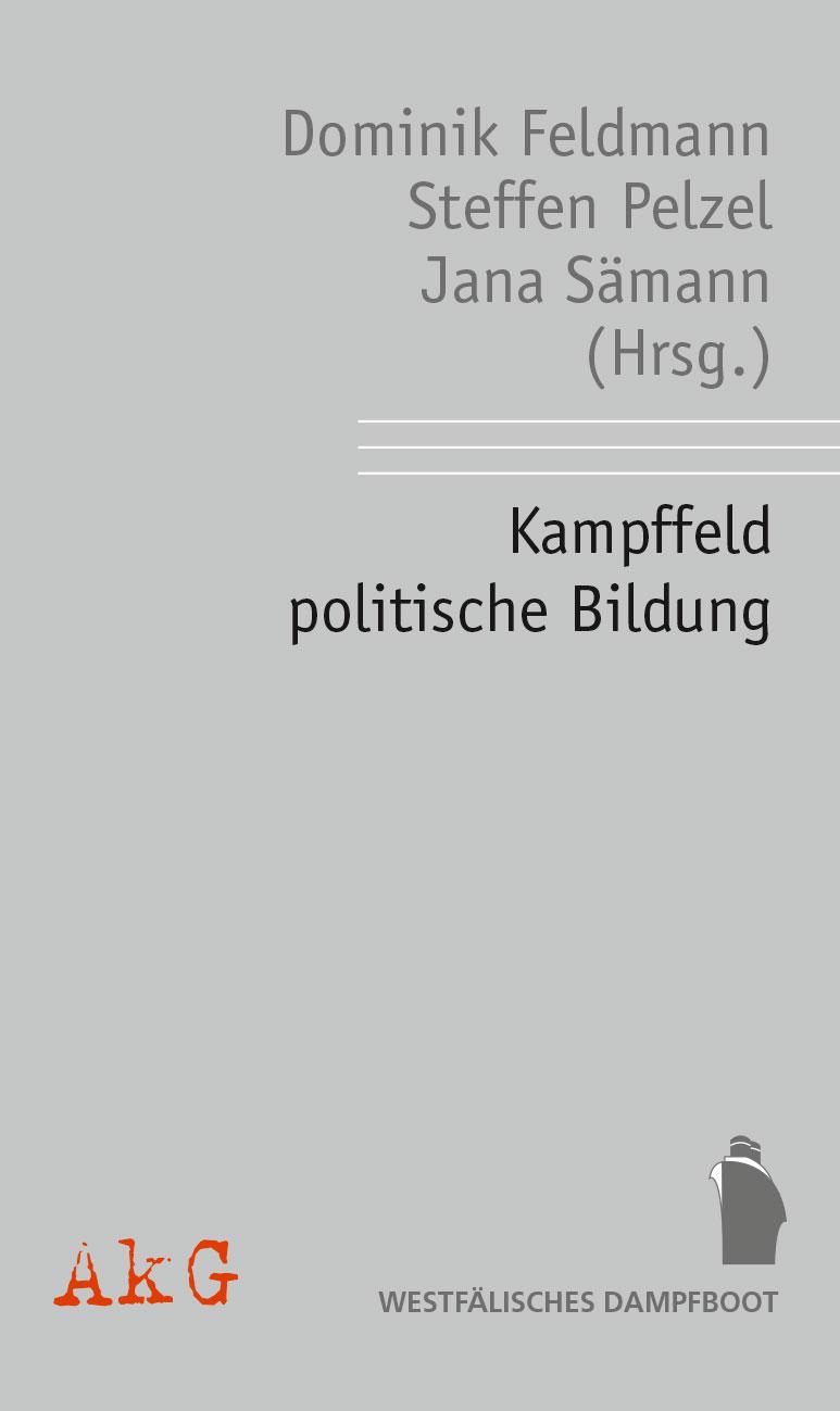 Cover: 9783896911315 | Kampffeld politische Bildung | Dominik Feldmann (u. a.) | Taschenbuch