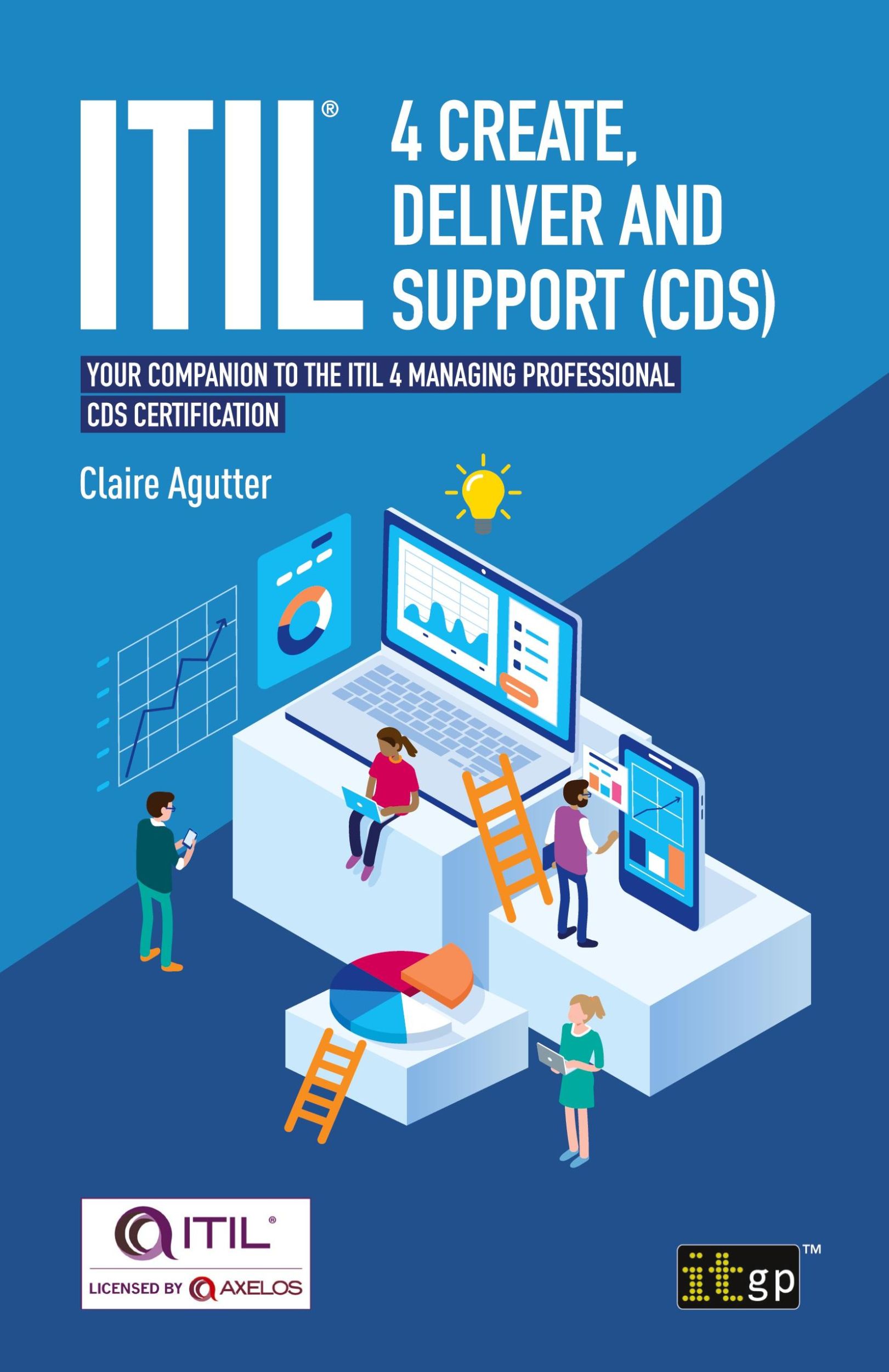 Cover: 9781787783379 | ITIL® 4 Create, Deliver and Support (CDS) | Claire Agutter | Buch