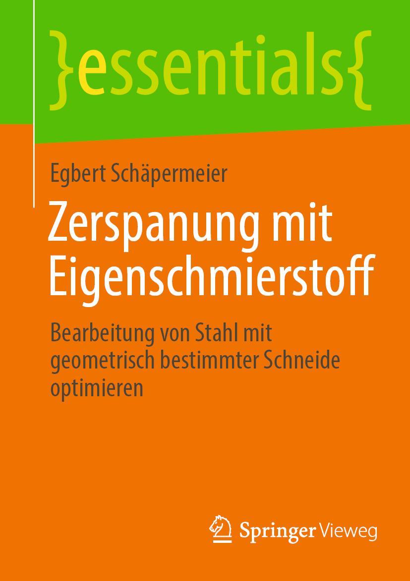 Cover: 9783658363802 | Zerspanung mit Eigenschmierstoff | Egbert Schäpermeier | Taschenbuch