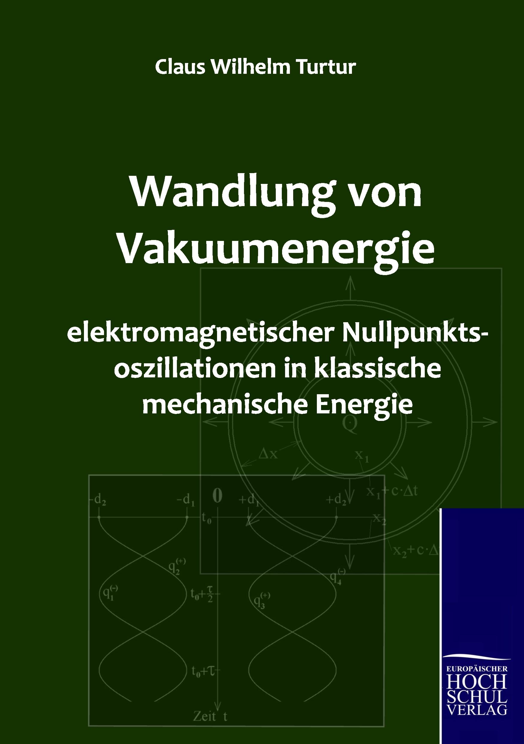 Cover: 9783941482548 | Wandlung von Vakuumenergie elektromagnetischer...