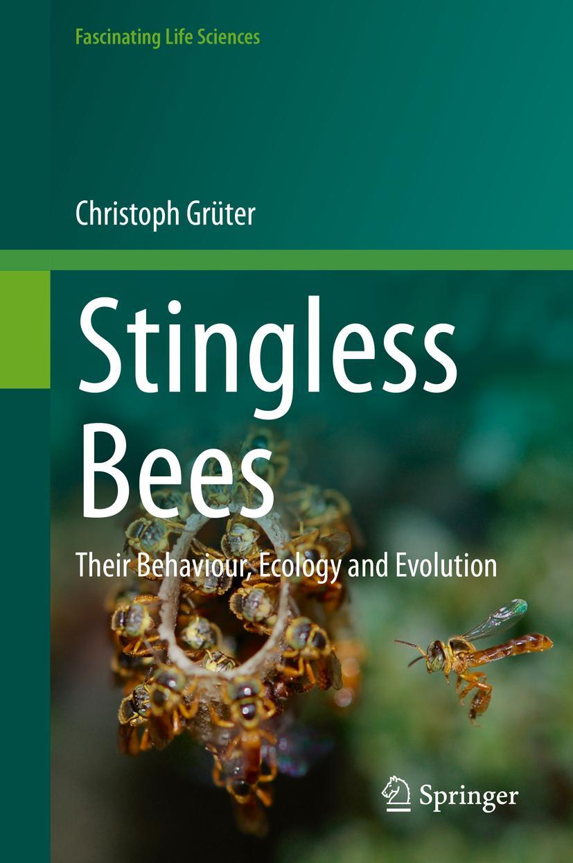 Cover: 9783030600891 | Stingless Bees | Their Behaviour, Ecology and Evolution | Grüter | xiv