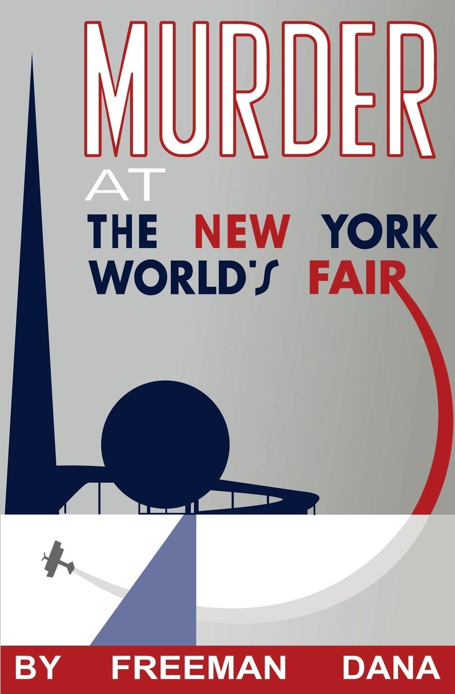 Cover: 9781961301962 | Murder at the New York World's Fair | Freeman Dana | Taschenbuch