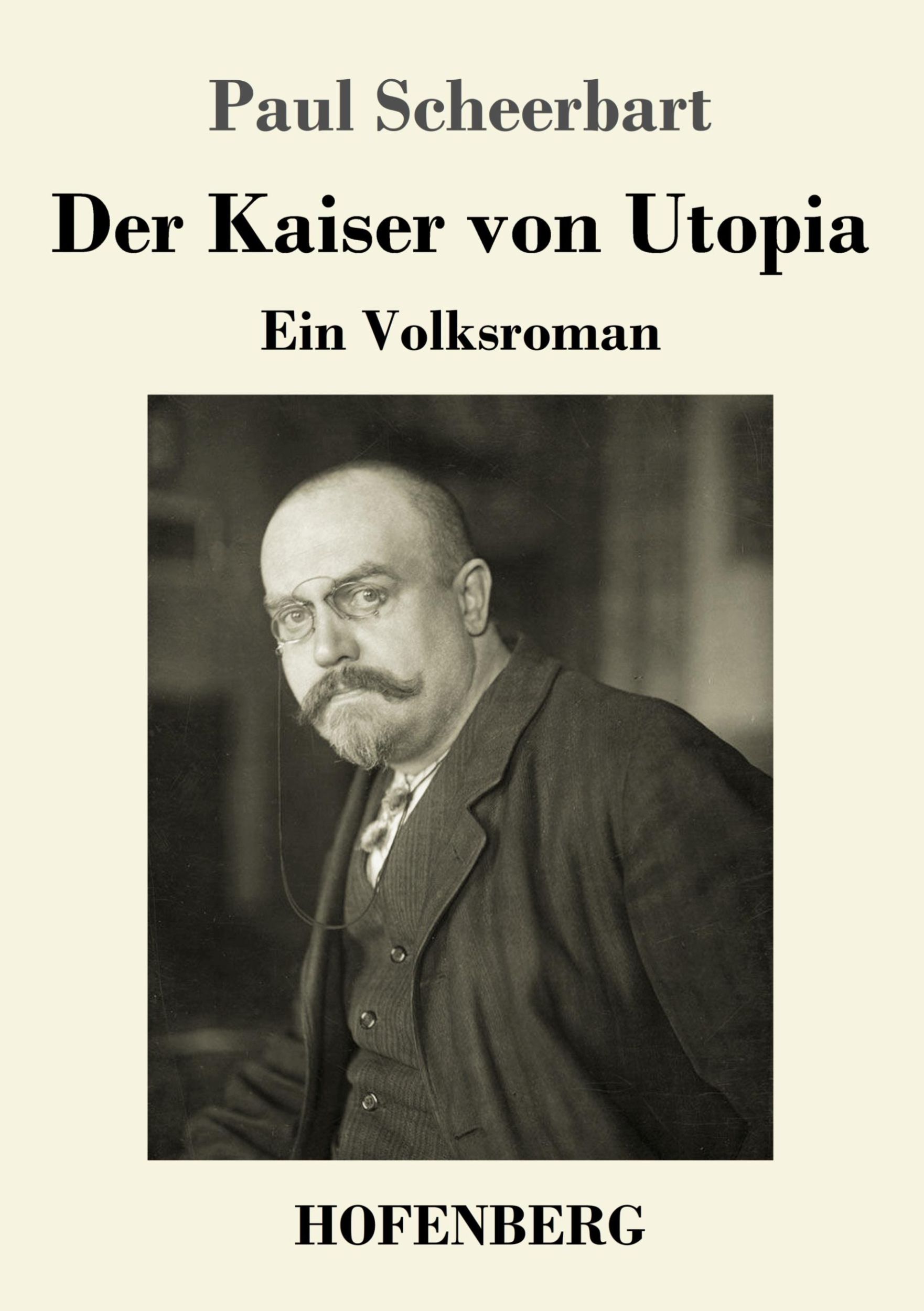 Cover: 9783743735804 | Der Kaiser von Utopia | Ein Volksroman | Paul Scheerbart | Taschenbuch