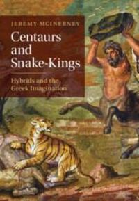 Cover: 9781009459105 | Centaurs and Snake-Kings | Hybrids and the Greek Imagination | Buch