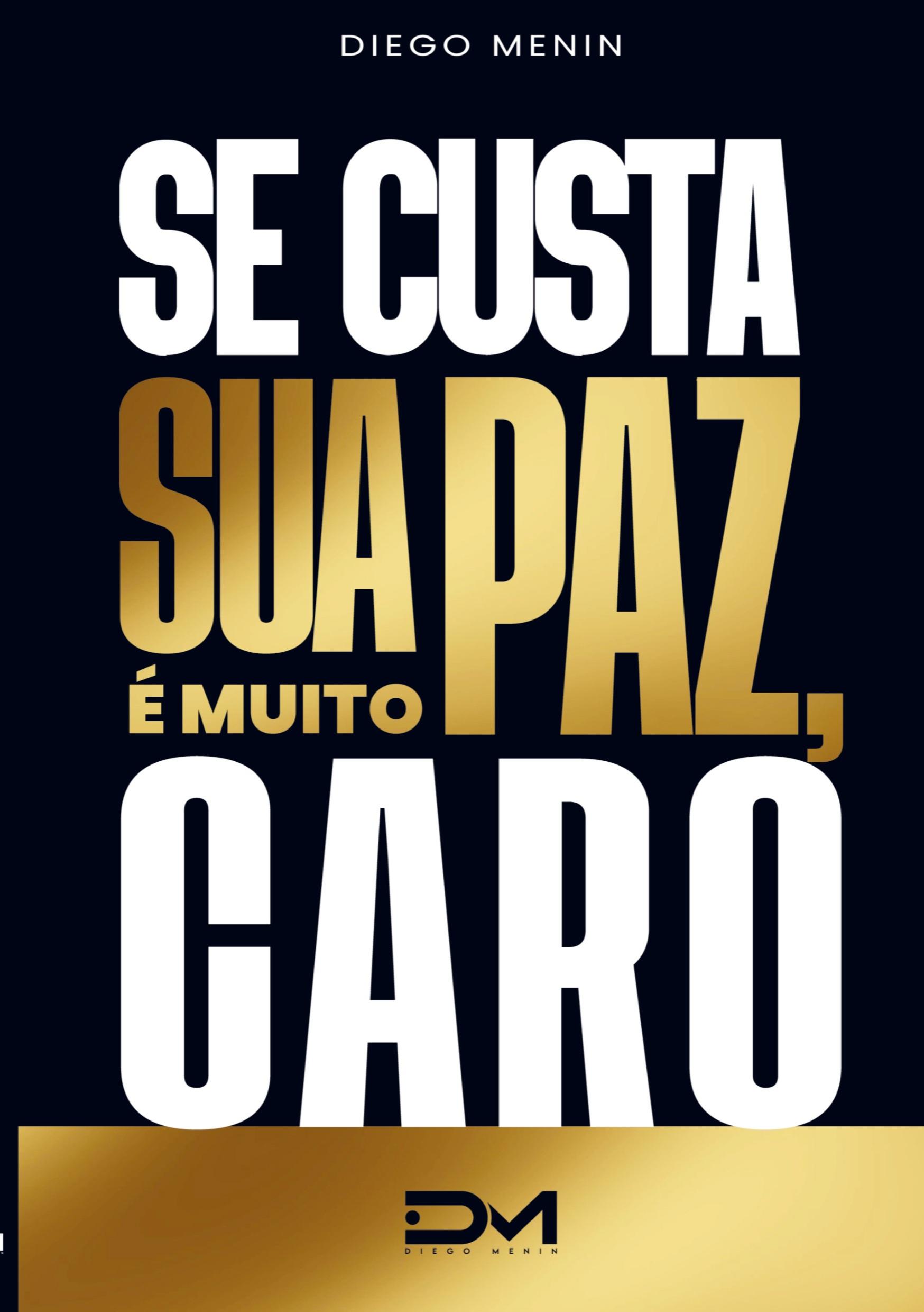 Cover: 9789464857054 | Se custar sua paz, é muito caro | Diego Menin | Taschenbuch | 2023