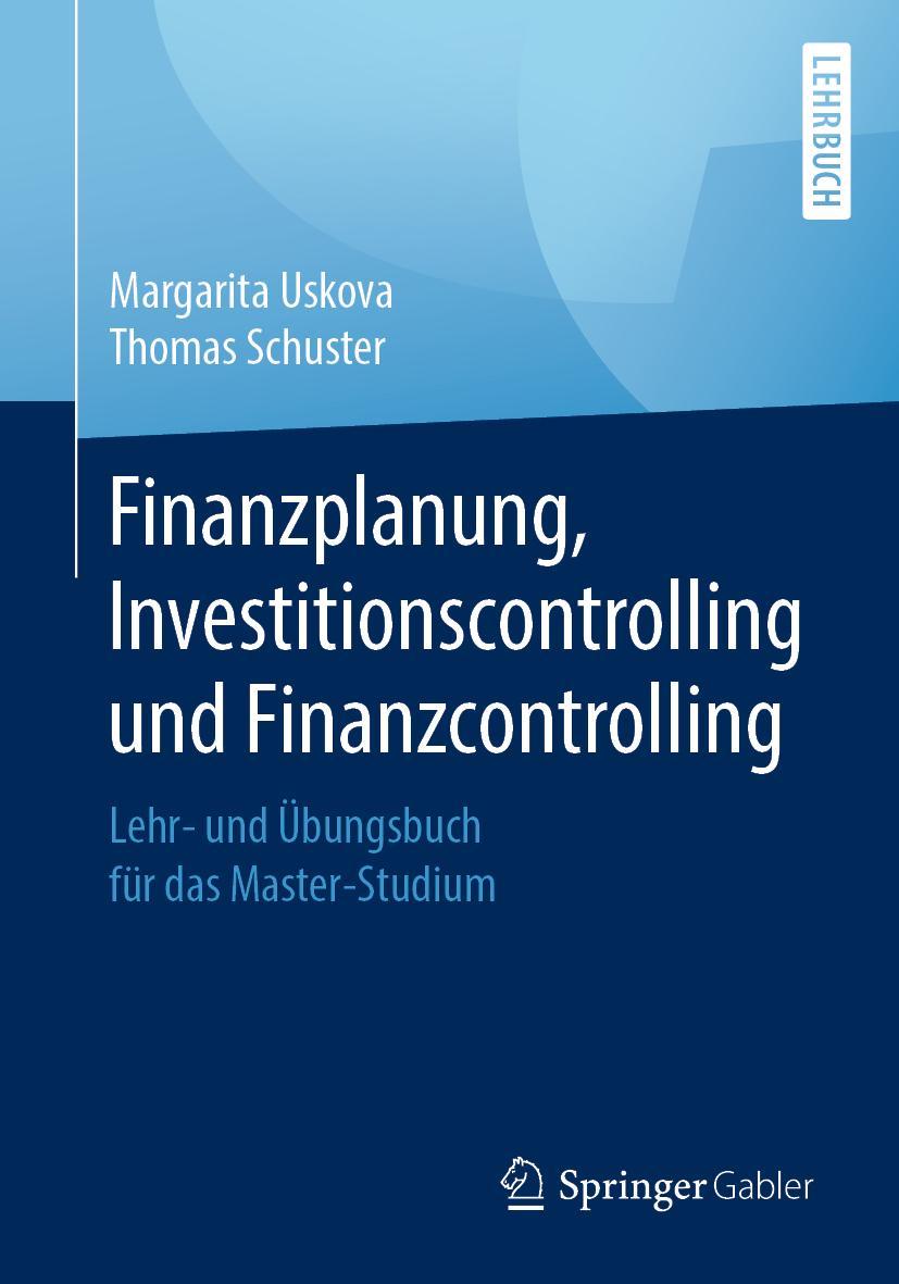 Cover: 9783658186005 | Finanzplanung, Investitionscontrolling und Finanzcontrolling | Buch