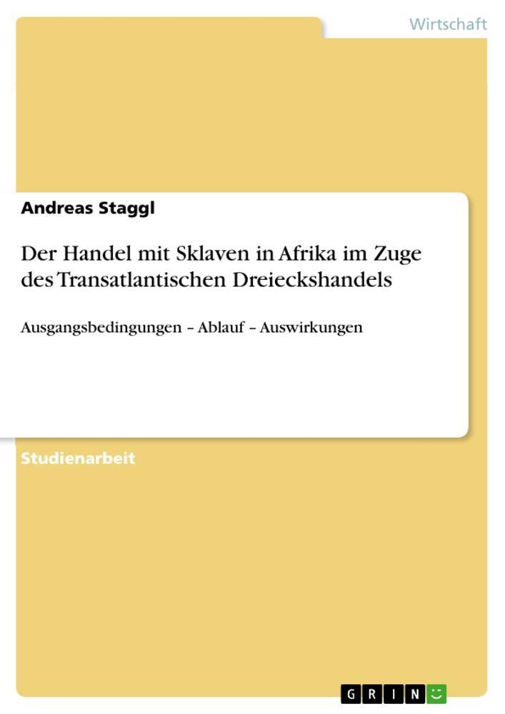 Cover: 9783656164487 | Der Handel mit Sklaven in Afrika im Zuge des Transatlantischen...