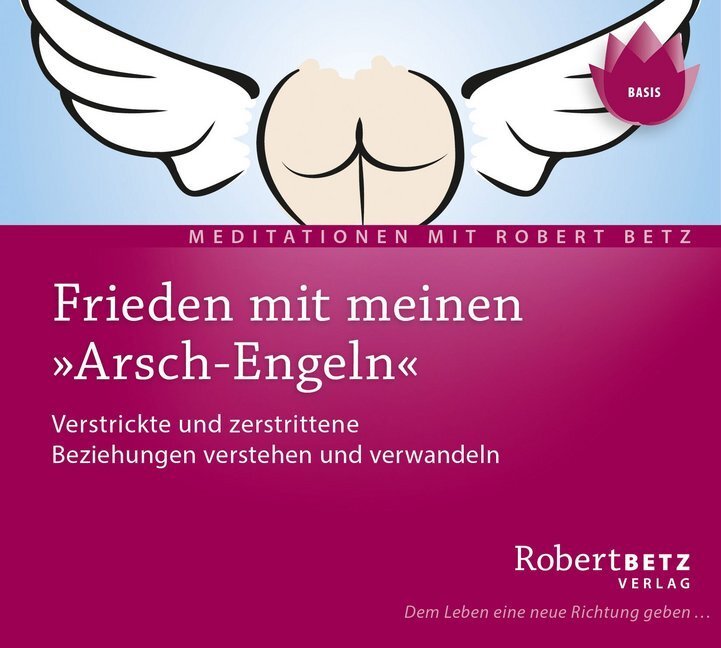 Cover: 9783940503626 | Frieden mit meinen 'Arsch-Engeln', Audio-CD | Robert Betz | Audio-CD