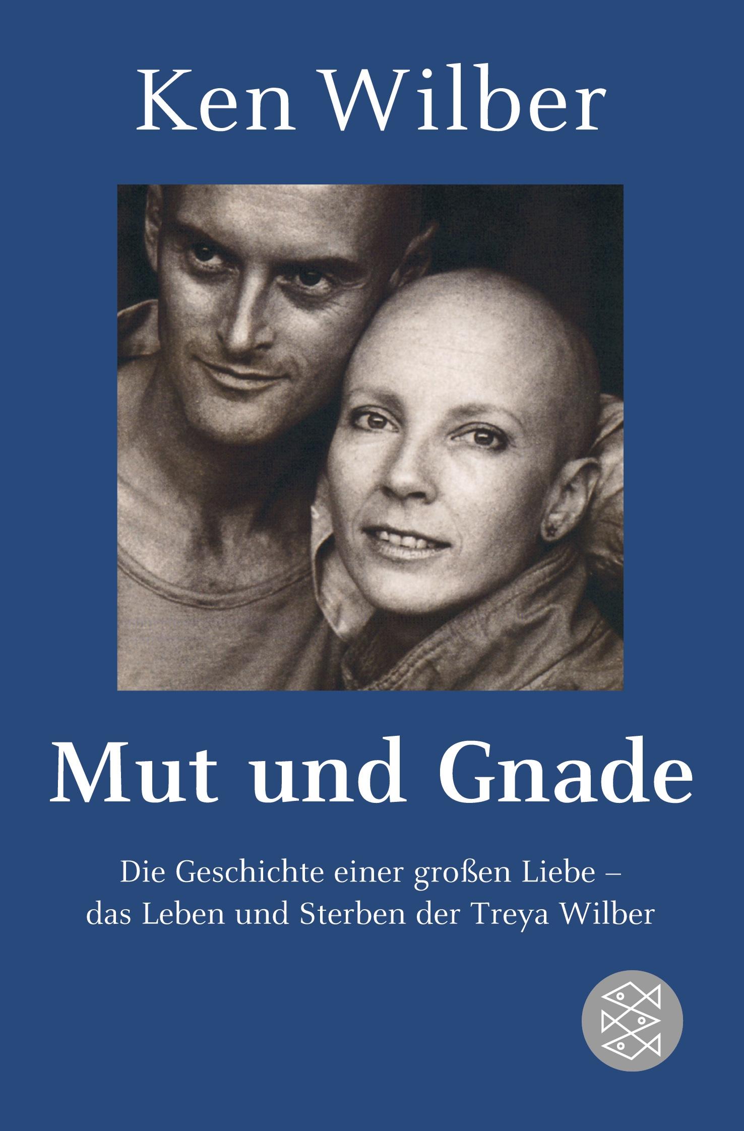 Cover: 9783596180677 | Mut und Gnade | Kenneth E. Wilber | Taschenbuch | 460 S. | Deutsch