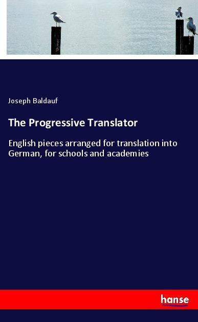 Cover: 9783337539757 | The Progressive Translator | Joseph Baldauf | Taschenbuch | Paperback