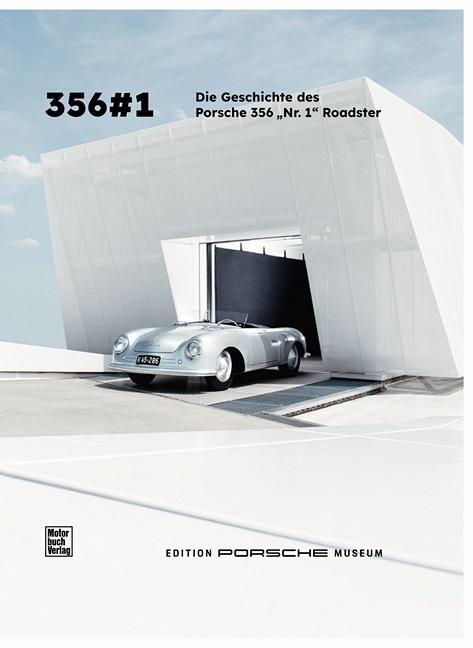 Cover: 9783613321564 | Die Geschichte des Porsche 356 No. 1 | Deutsche Ausgabe | Museum