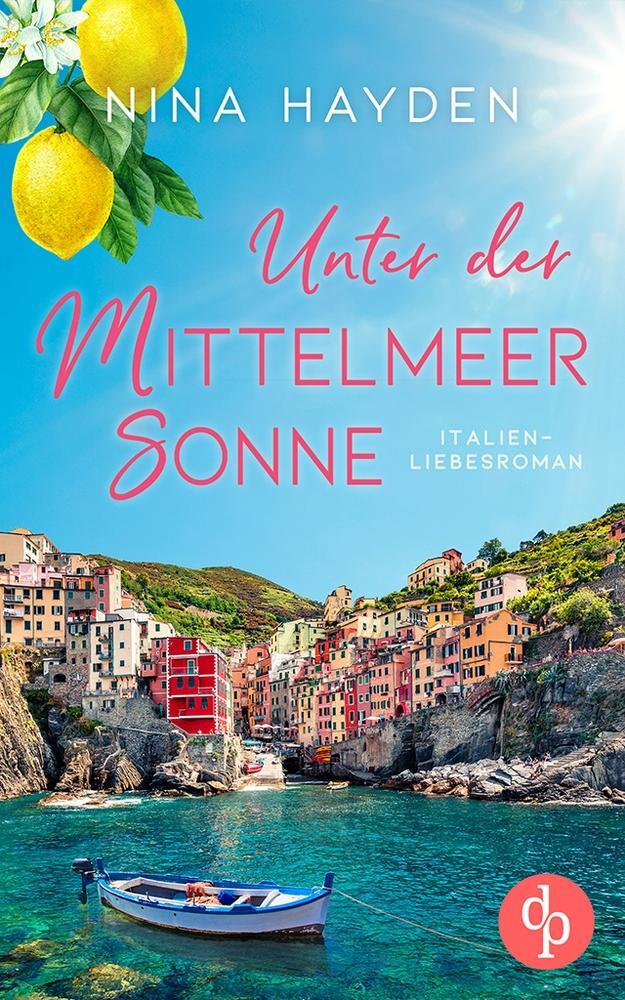 Cover: 9783989983083 | Unter der Mittelmeersonne | Ein Italien-Liebesroman | Nina Hayden