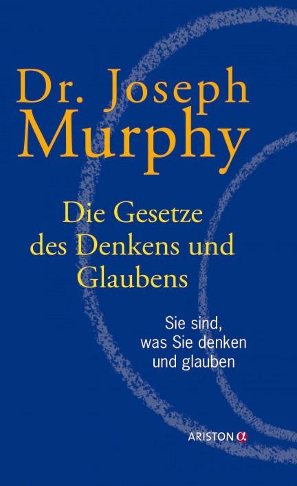 Cover: 9783424201024 | Die Gesetze des Denkens und Glaubens | Joseph Murphy | Buch | 240 S.